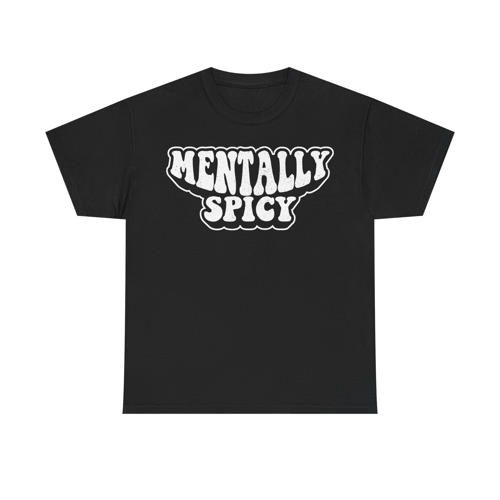 T-shirt black with bold retro distressed white Mentally Spicy graphic across chest