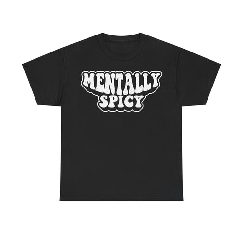 T-shirt black with bold retro distressed white Mentally Spicy graphic across chest