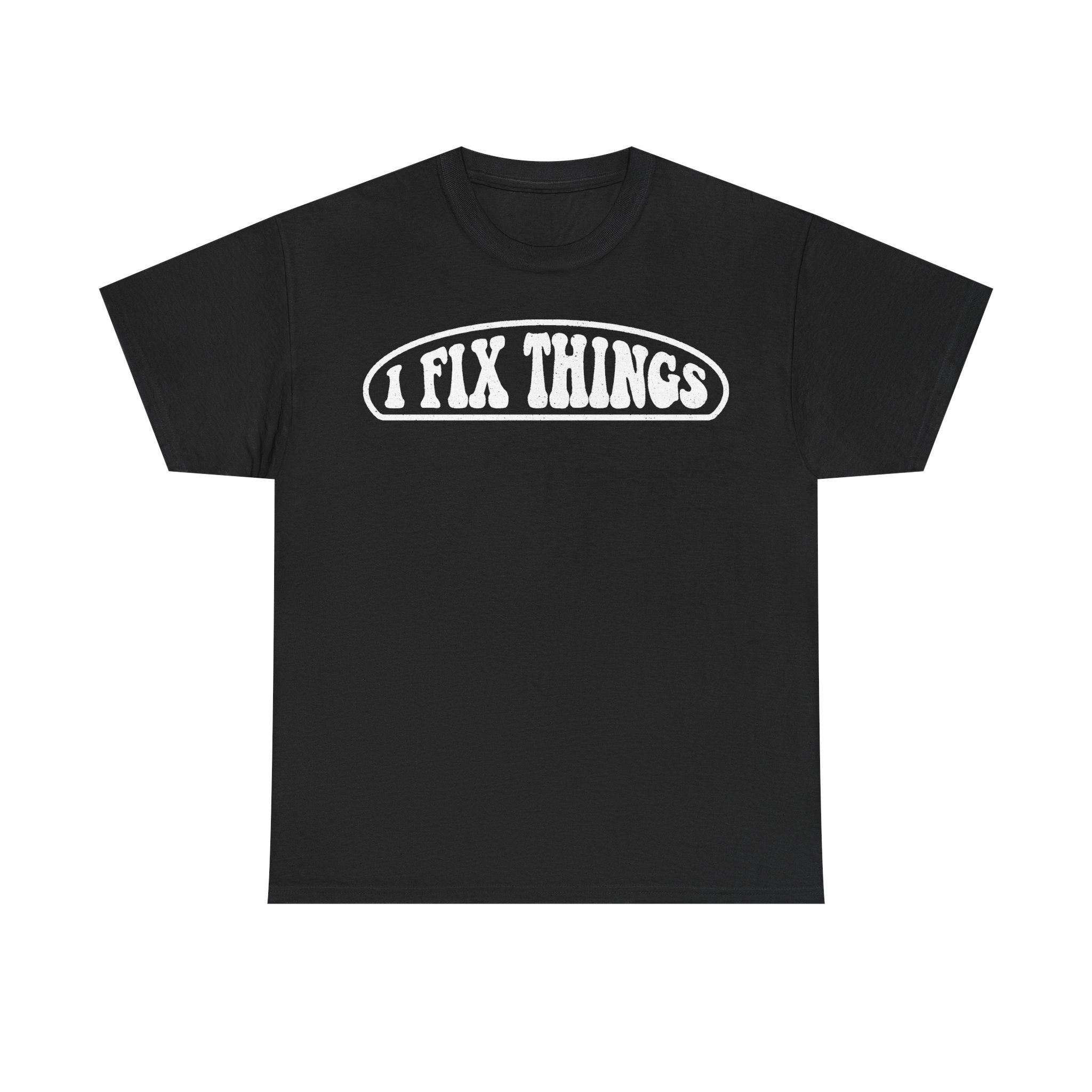 I Fix Things T Shirt For Handyman DIY Repair Fans With Retro Oval Logo Design