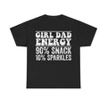 Girl Dad Energy T-Shirt — "90% Snack 10% Sparkles" Funny Dad Tee