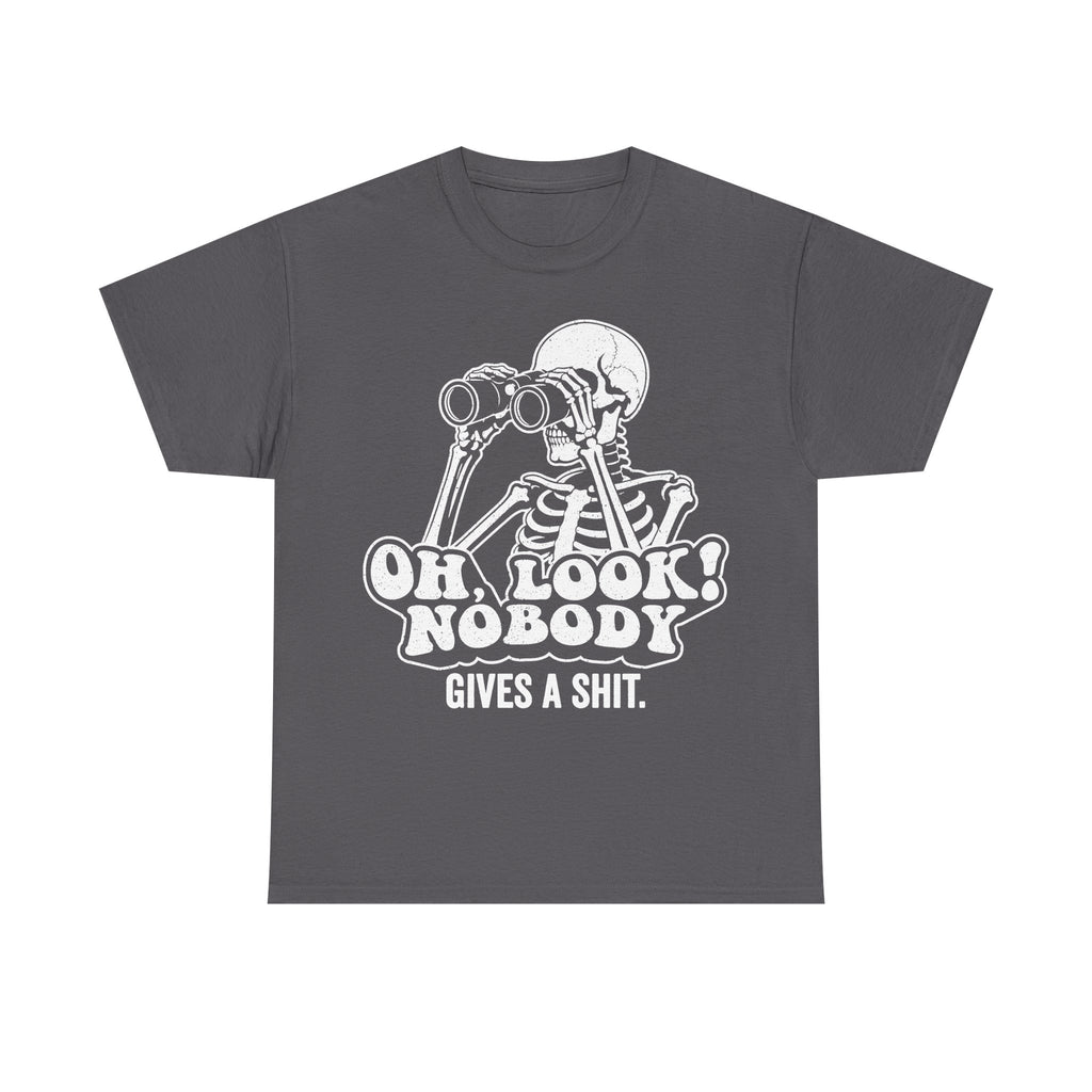 Skeleton With Binoculars Artwork Oh Look Nobody Gives A Shit Dark Humor Shirt Unisex Black Cotton