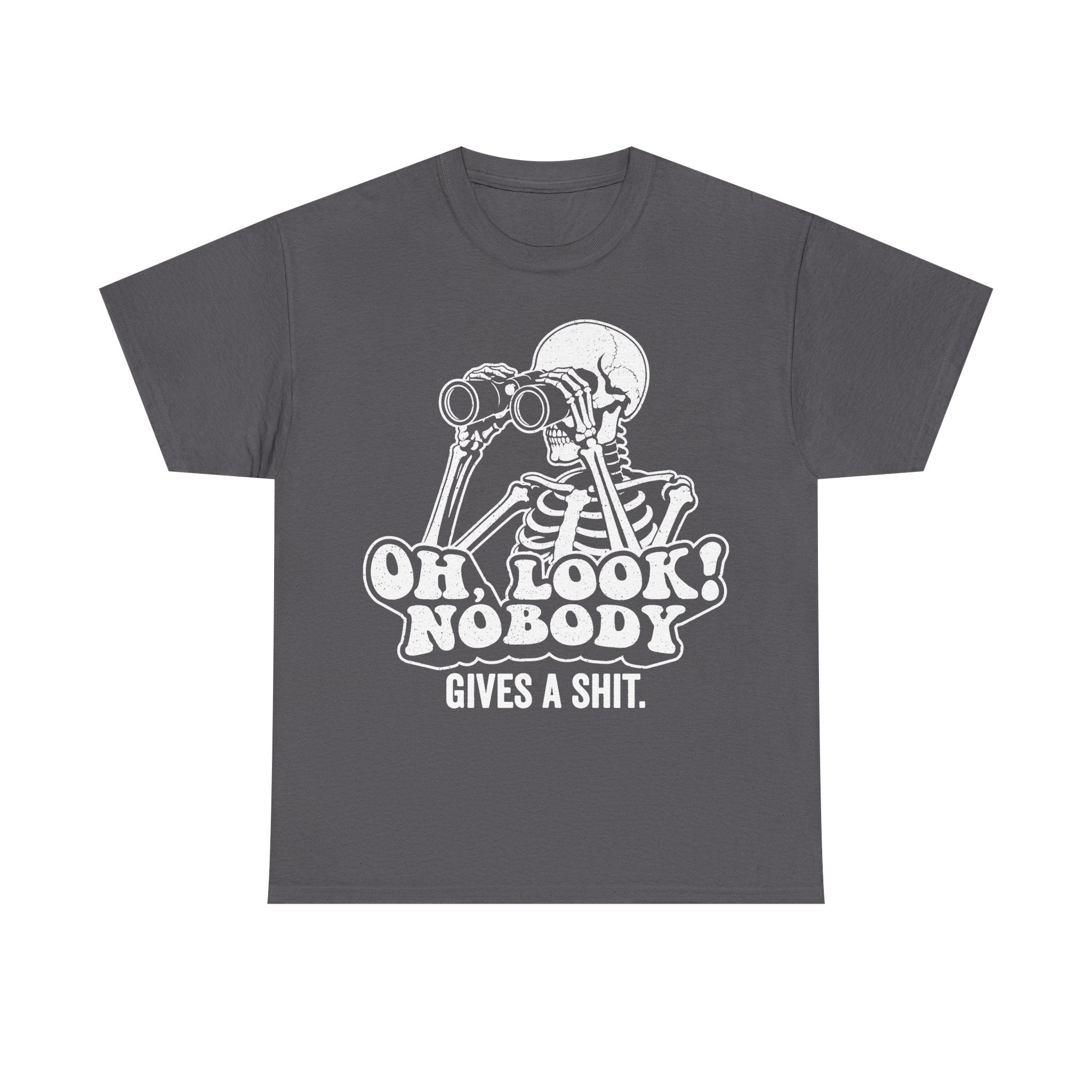 Skeleton With Binoculars Artwork Oh Look Nobody Gives A Shit Dark Humor Shirt Unisex Black Cotton