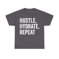 T-shirt, dark gray with bold white distressed text HUSTLE, HYDRATE, REPEAT.