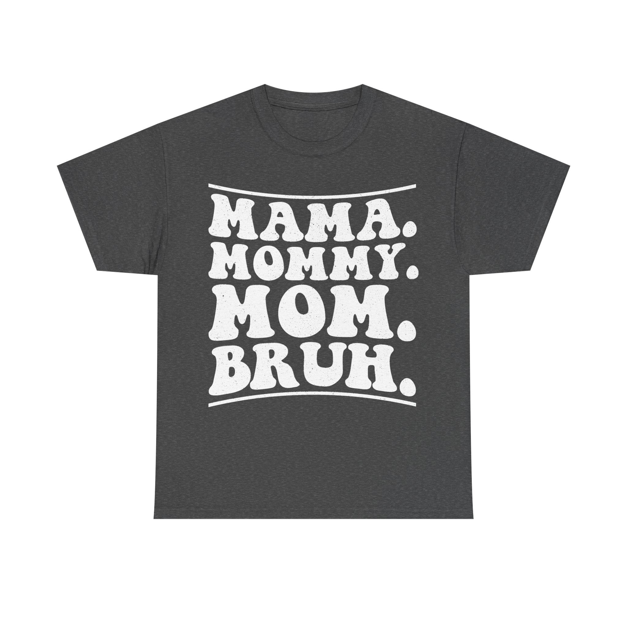 Mama Mom Bruh Meme Shirt With Distressed White Text On Black Tee For Casual Everyday Fun