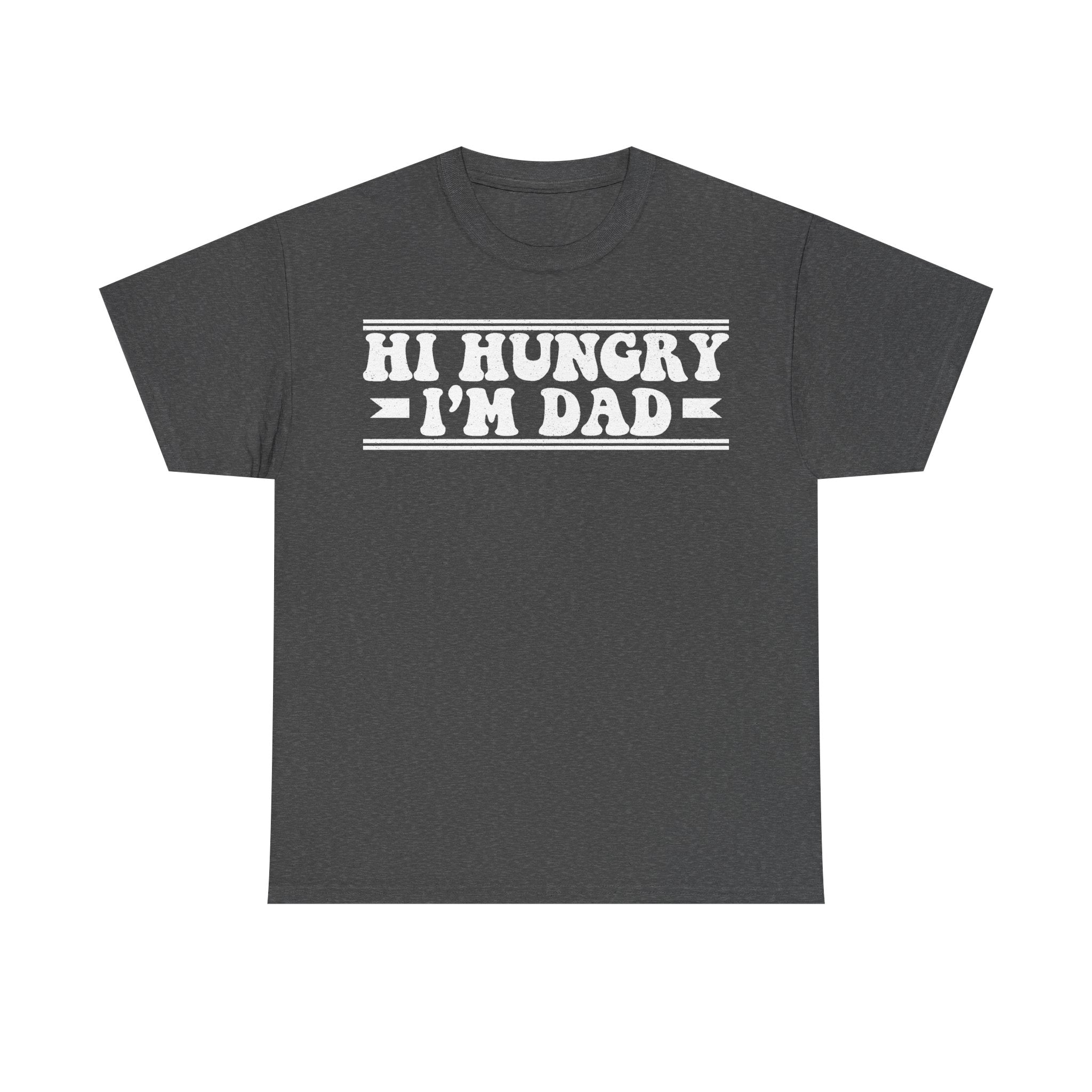 T-shirt in dark heather gray with retro white bold typography reading HI HUNGRY I'M DAD across the chest