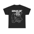 Smokin' Hot Dad BBQ T-Shirt — Funny Father's Day Grill Tee