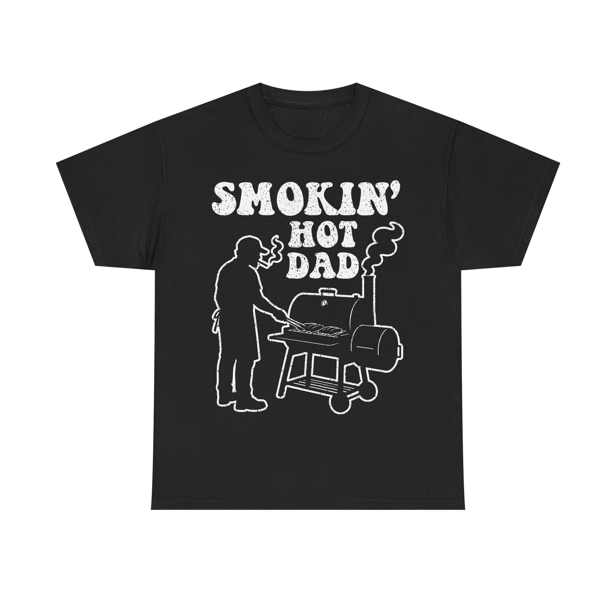 Smokin' Hot Dad BBQ T-Shirt — Funny Father's Day Grill Tee