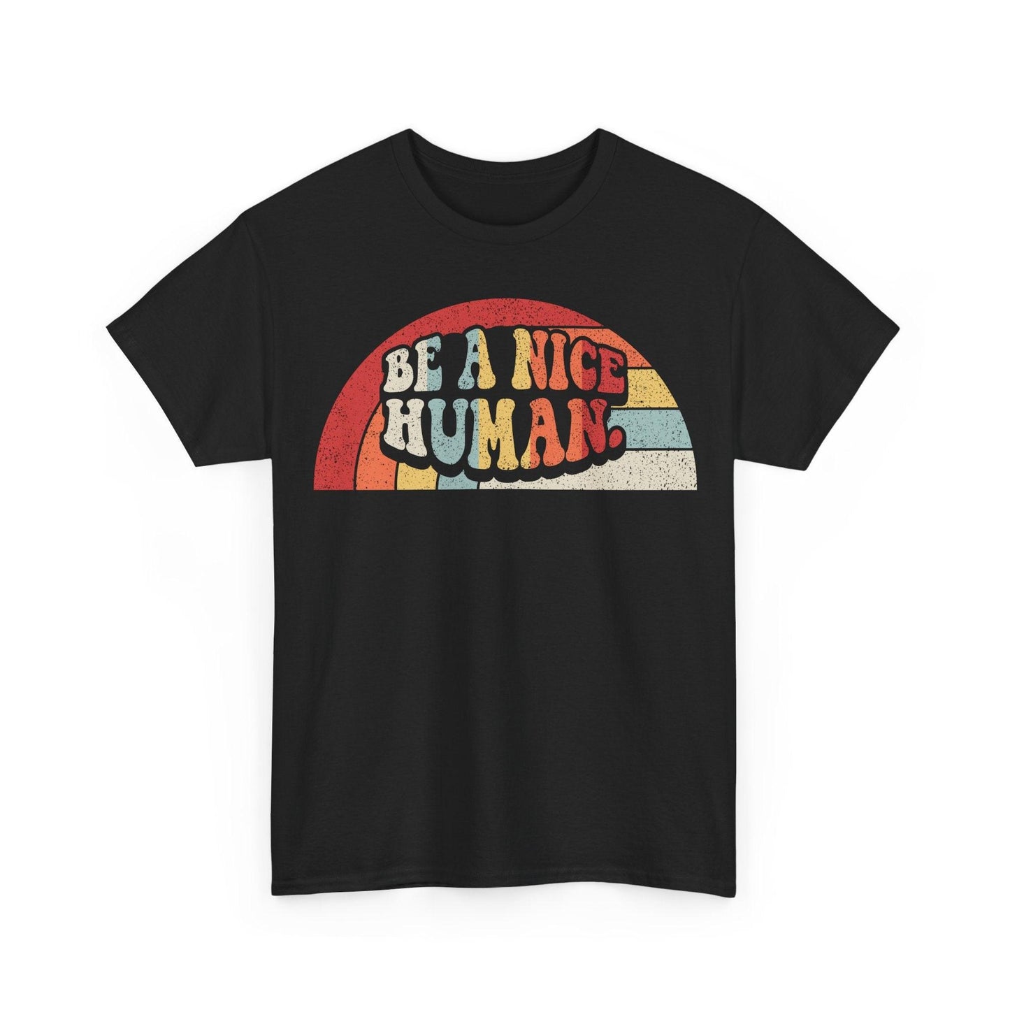 Be A Nice Human T-Shirt with retro rainbow sunburst graphic and vintage kindness message on soft cotton fabric