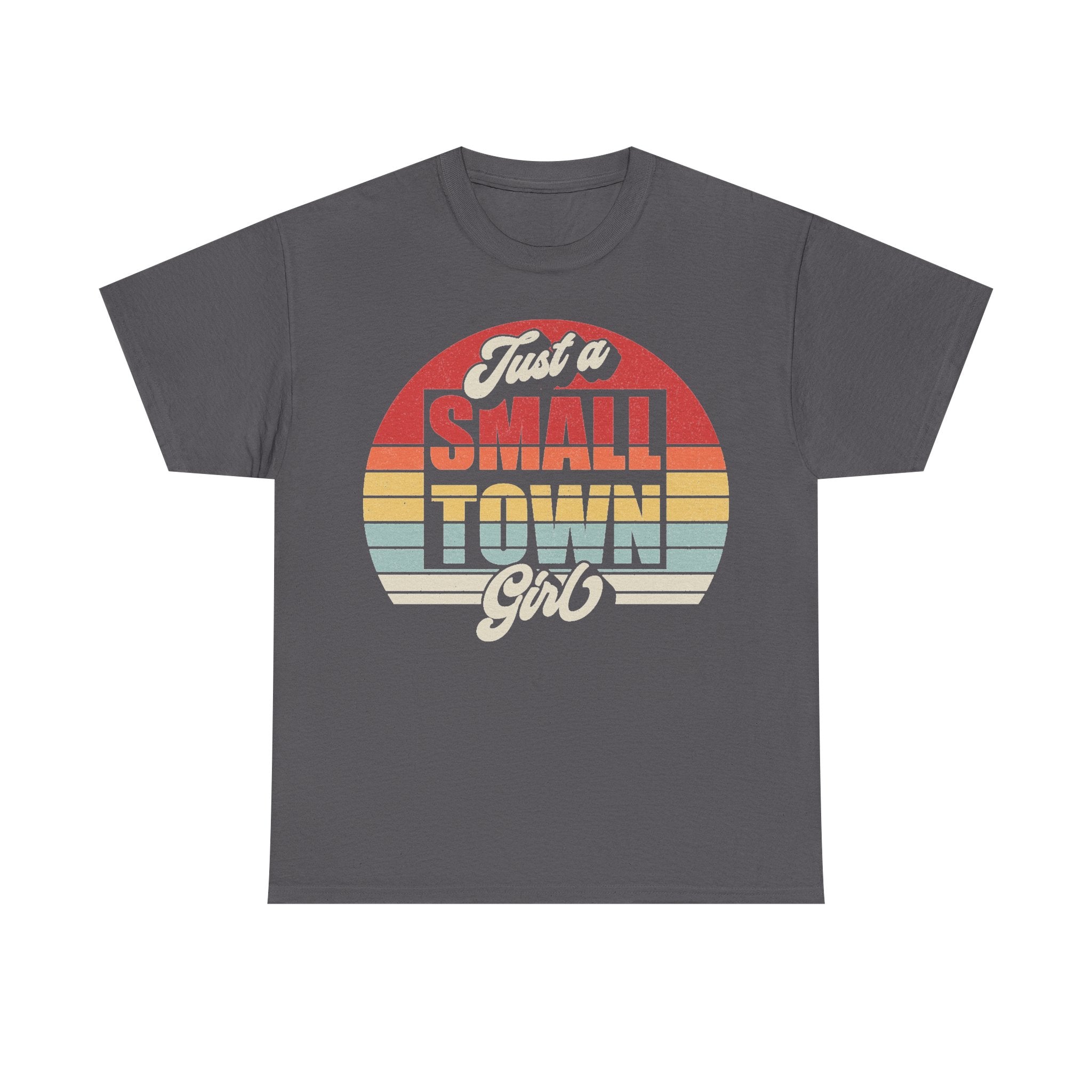 T-shirt with Just a Small Town Girl retro sunset circle graphic in distressed vintage style on dark gray fabric