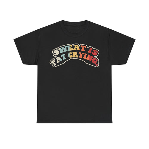 T‑shirt, black, retro arc graphic reading SWEAT IS FAT CRYING in rainbow colors.