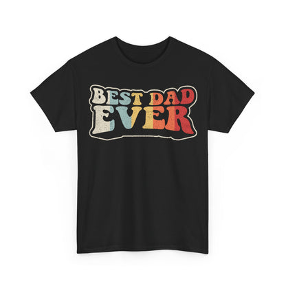 Best Dad Ever T-Shirt — Retro Vintage Father’s Day Tee