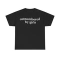 T-shirt, unisex black with white bold text reading outnumbered by girls