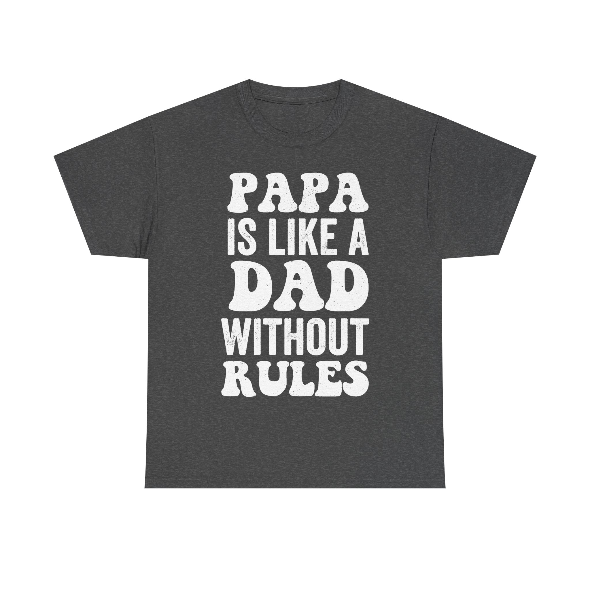 Papa Is Like A Dad Without Rules Funny Father Shirt For Father's Day And Grandpas