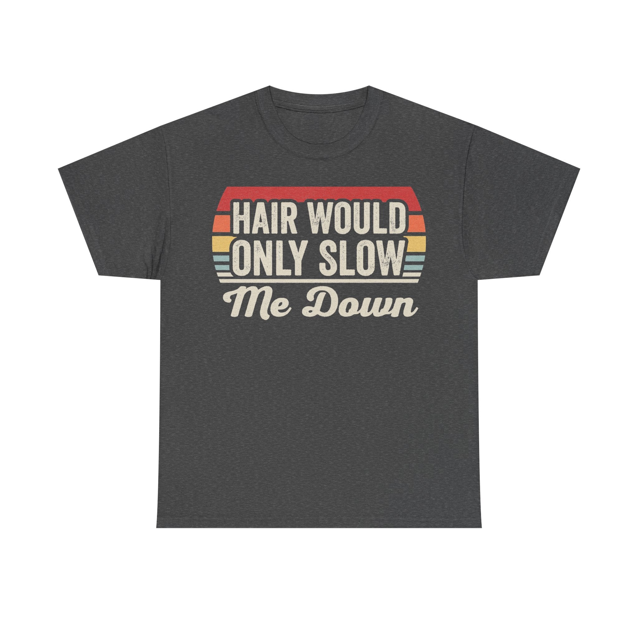 T-shirt with vintage sunset graphic and the quote HAIR WOULD ONLY SLOW ME DOWN on dark gray fabric