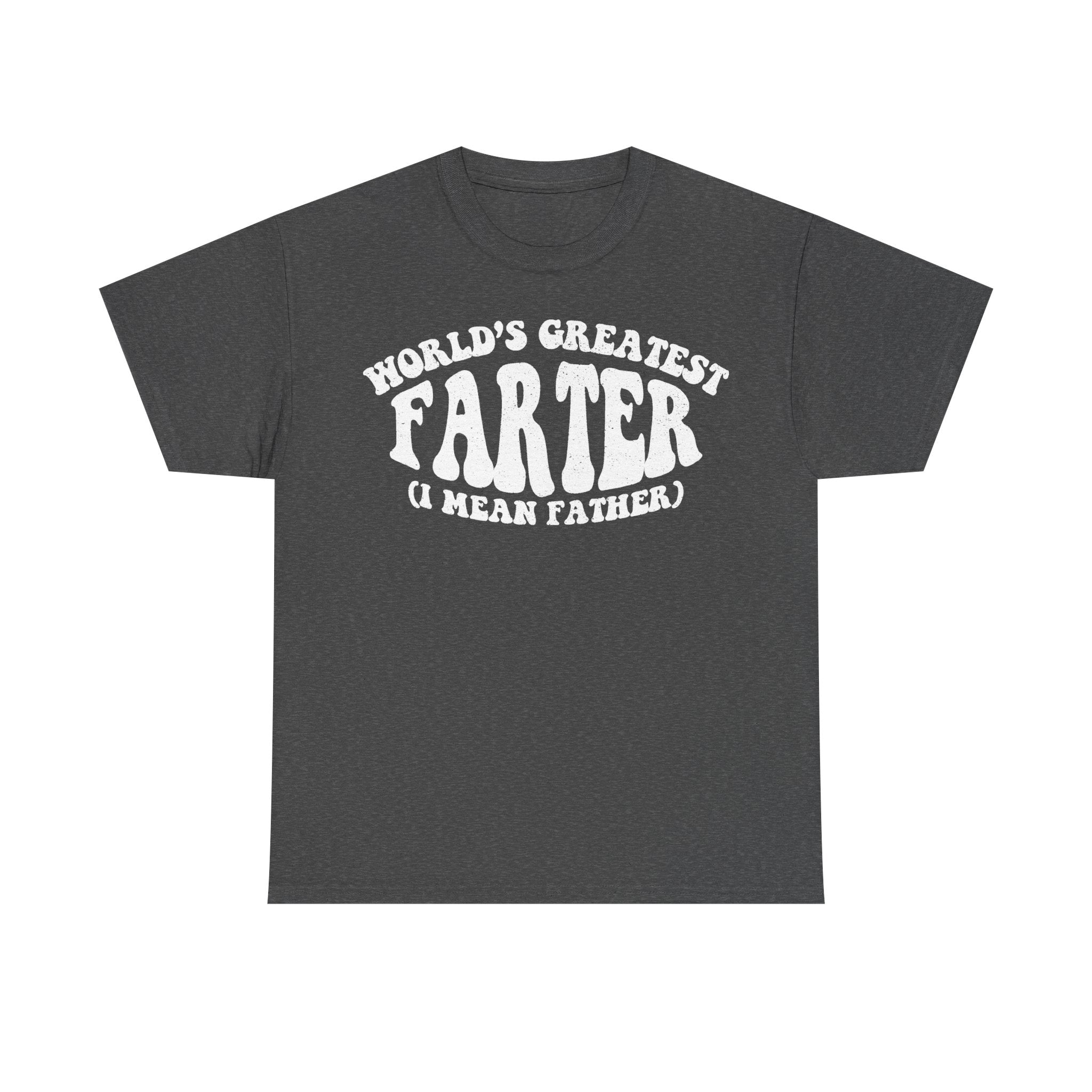 World's Greatest Farter Dad Shirt A Mean Father Humor For Fathers Day And Cheeky Dad Jokes