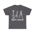 T-shirt gray with white hand-drawn garden tools (shovel, pruners, shears) and dirt nerd