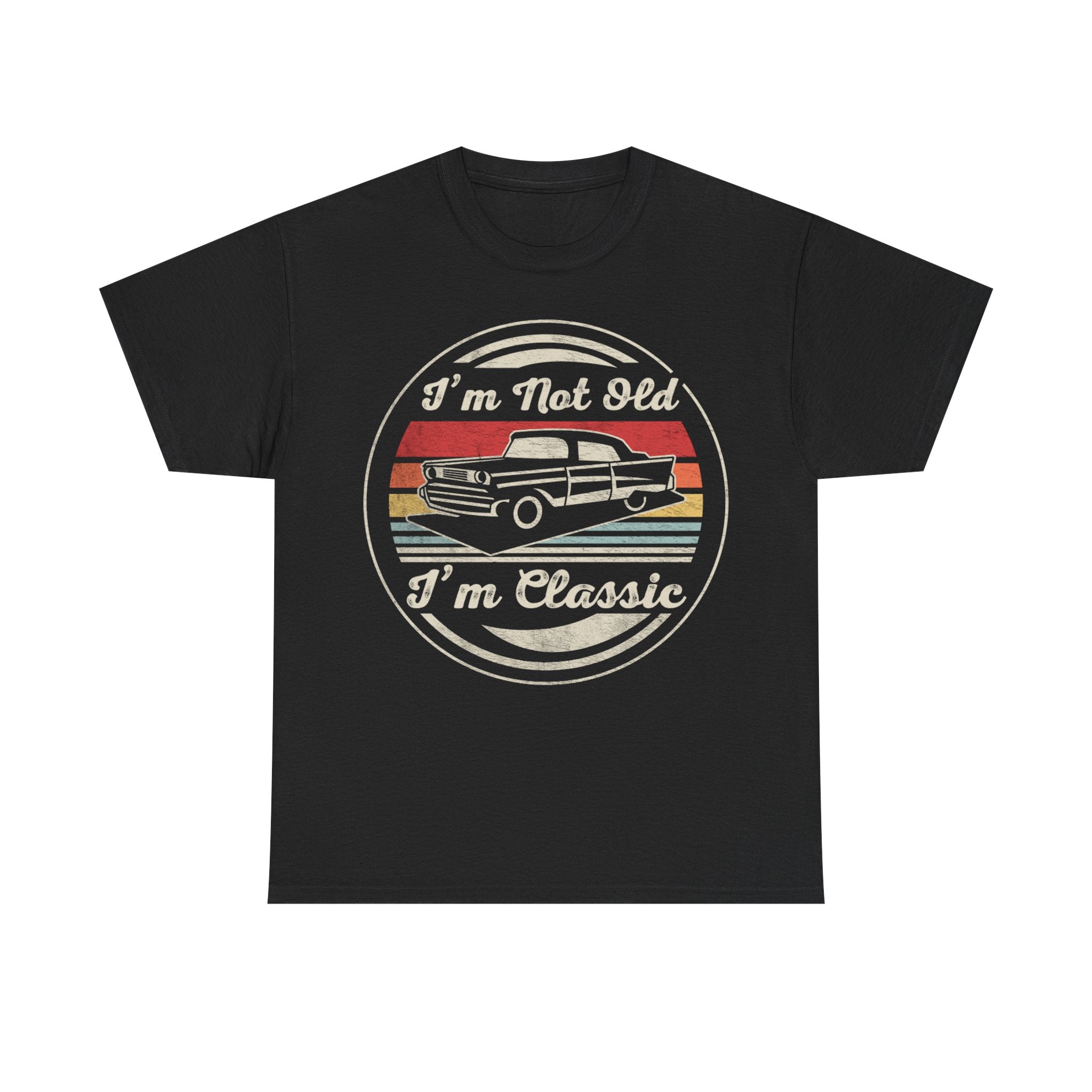Classic Car Tee — "I'm Not Old, I'm Classic" Vintage Retro Graphic Shirt
