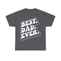 Best Dad Ever Distressed Retro Black T Shirt For Fathers Day And Weekend Wear Everyday