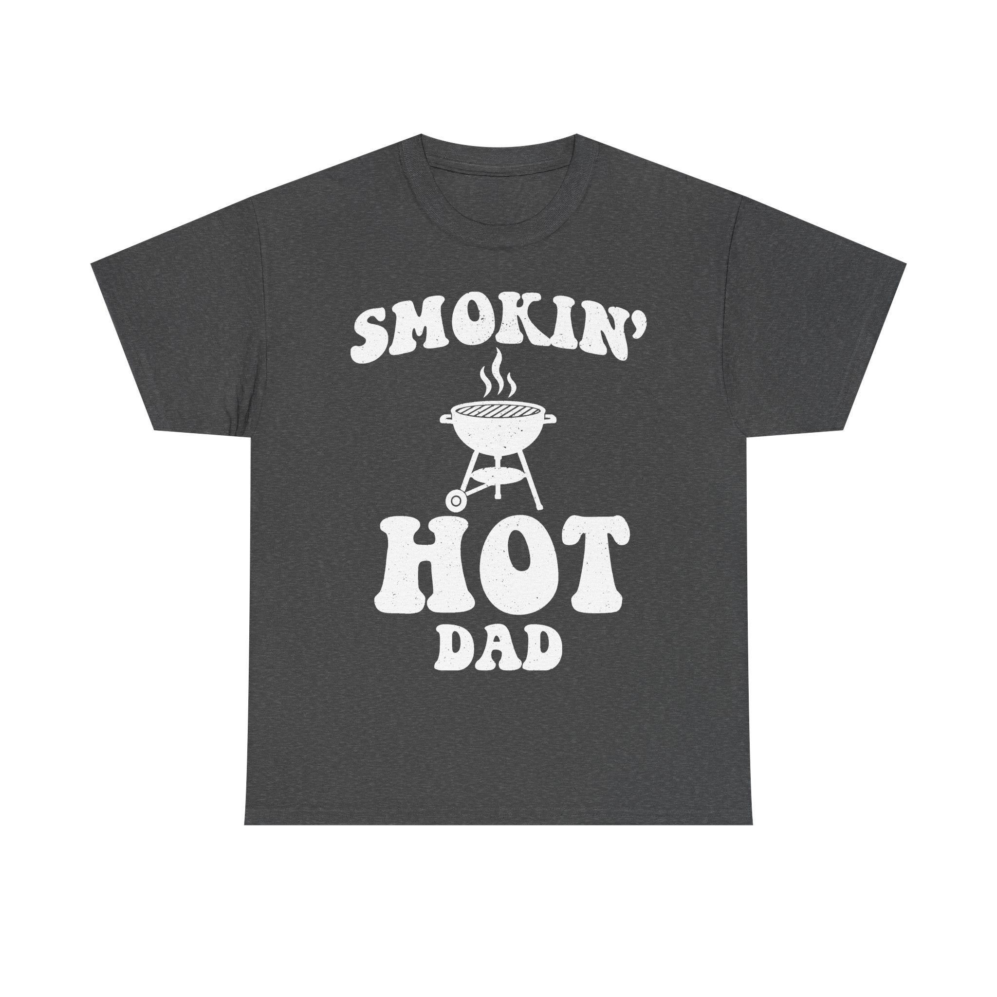 Smokin' Hot Dad BBQ Grill Tee For Men Funny Grilling Humor On Black Shirt Outdoor Barbecue Style