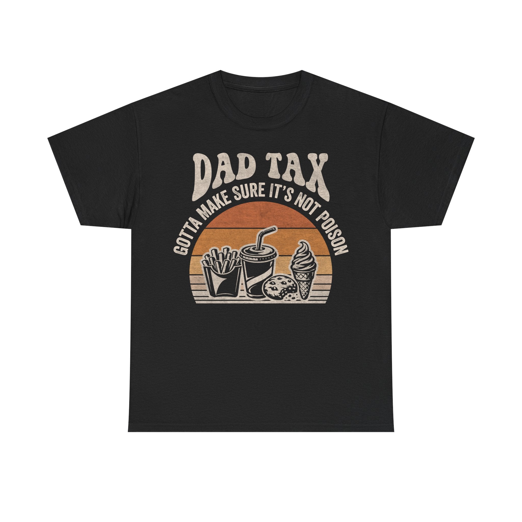 Dad Tax T-Shirt — Funny 'Dad Tax: Gotta Make Sure It’s Not Poison' Retro Snack Tee