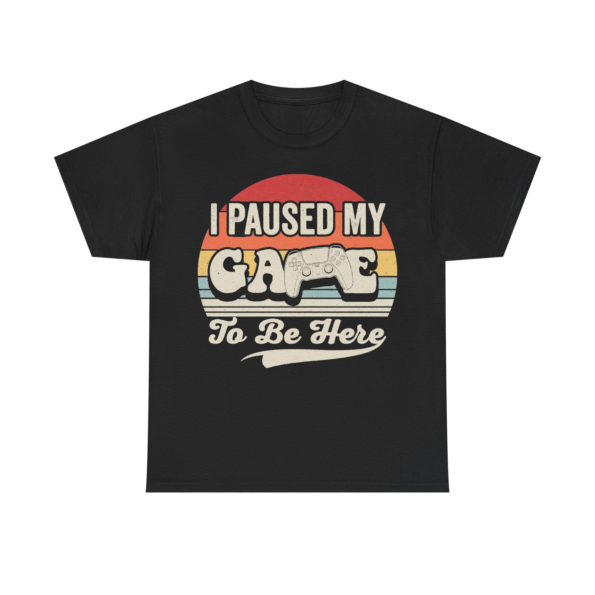 T‑Shirt, black with retro sunset circle and game controller; reads I Paused My Game To Be Here