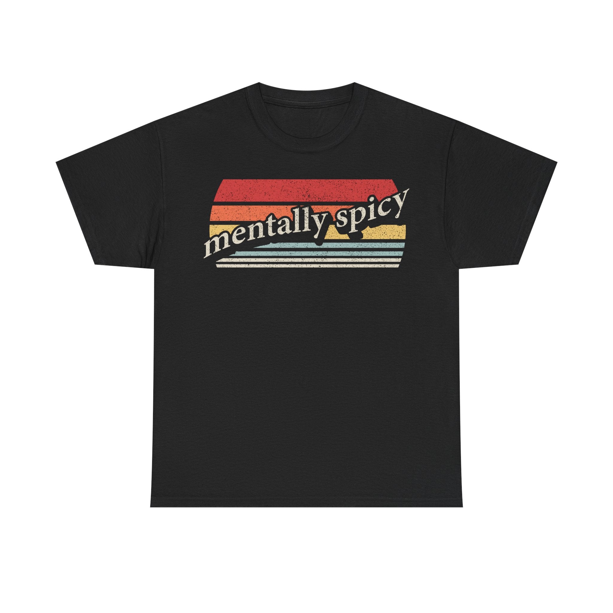 Mentally Spicy T-Shirt — Retro Vintage Stripe Graphic Tee