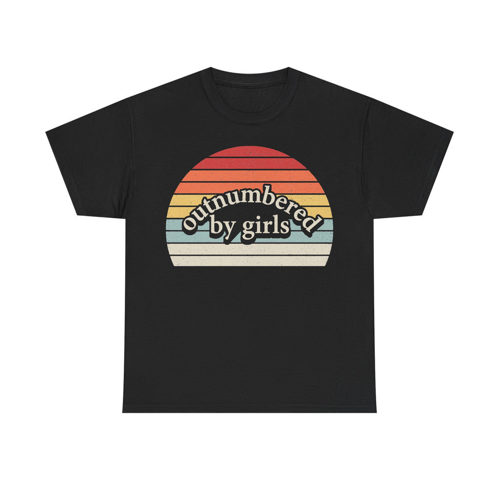 T-shirt: black with retro sunset stripes graphic and the phrase outnumbered by girls.
