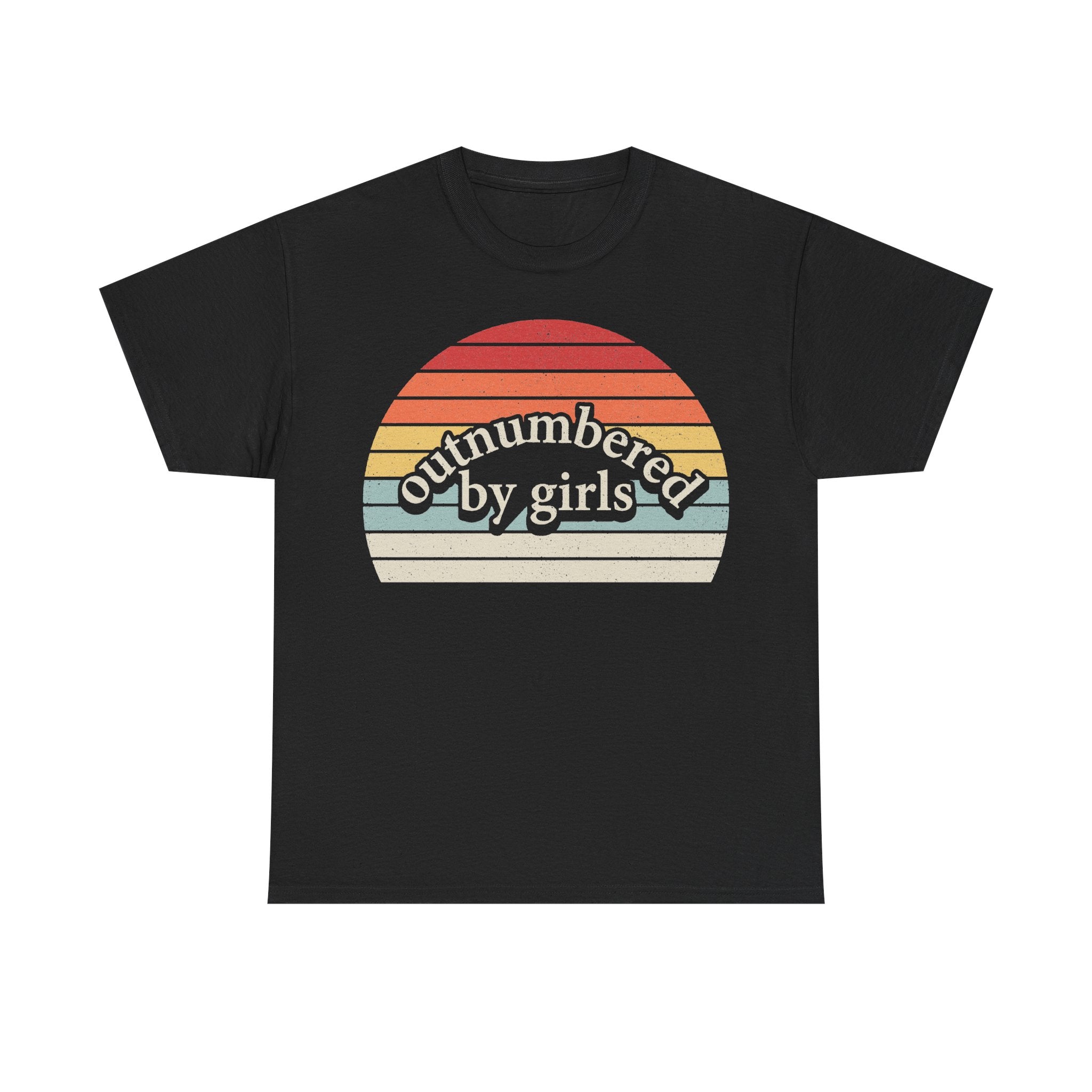 T-shirt: black with retro sunset stripes graphic and the phrase outnumbered by girls.