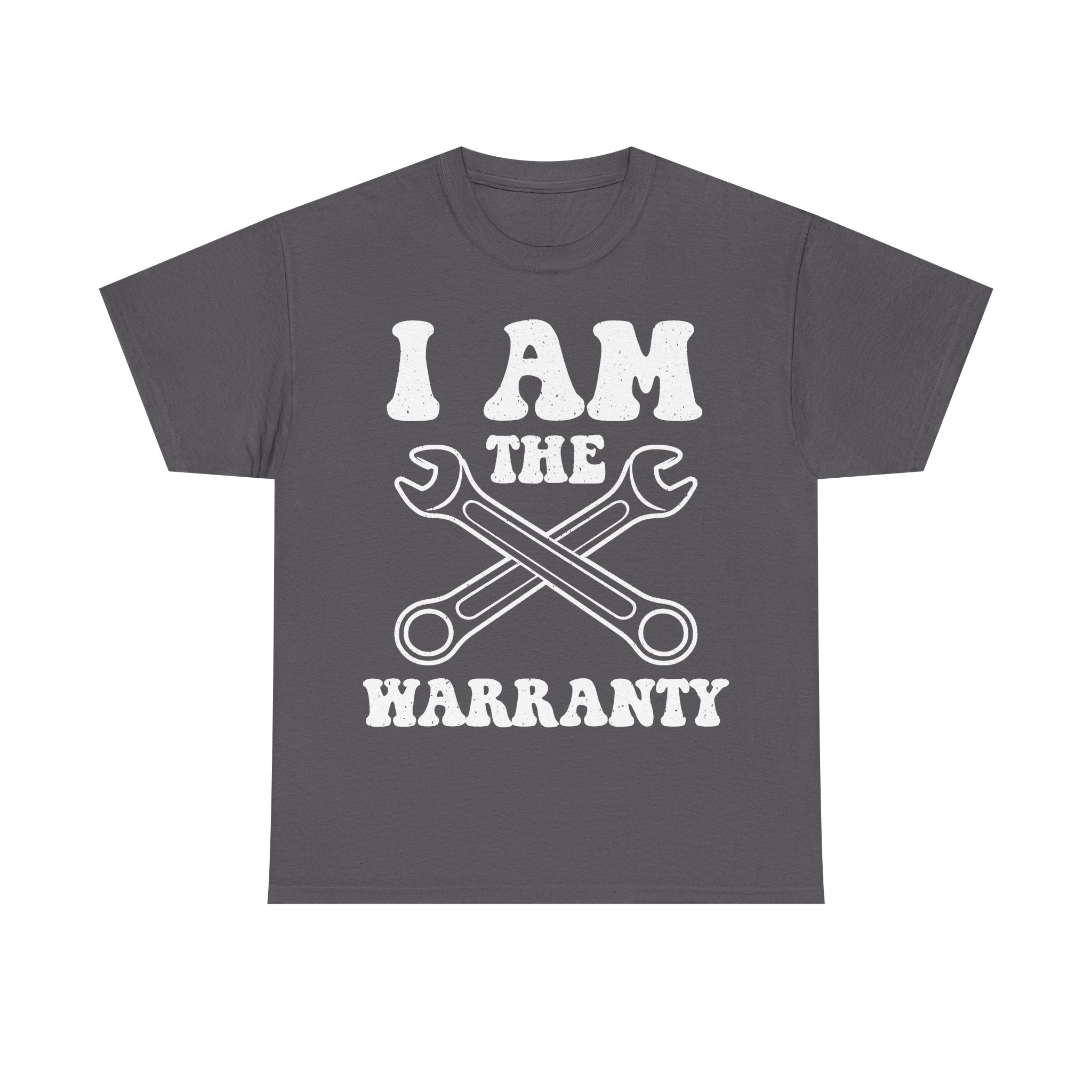I Am The Warranty Shirt For Mechanics And Handymen With Crossed Wrenches Emblem Logo