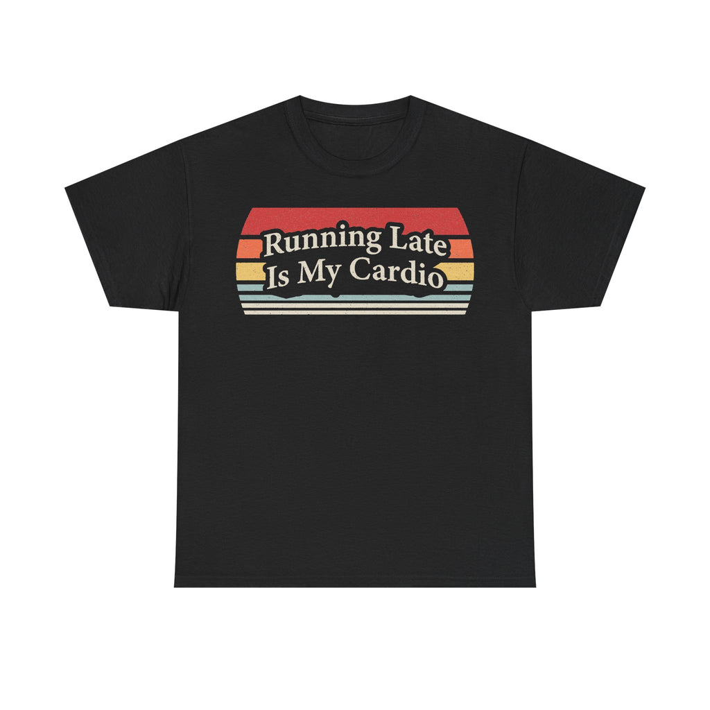 Black print T-shirt with vintage retro graphic and the phrase Running Late Is My Cardio.