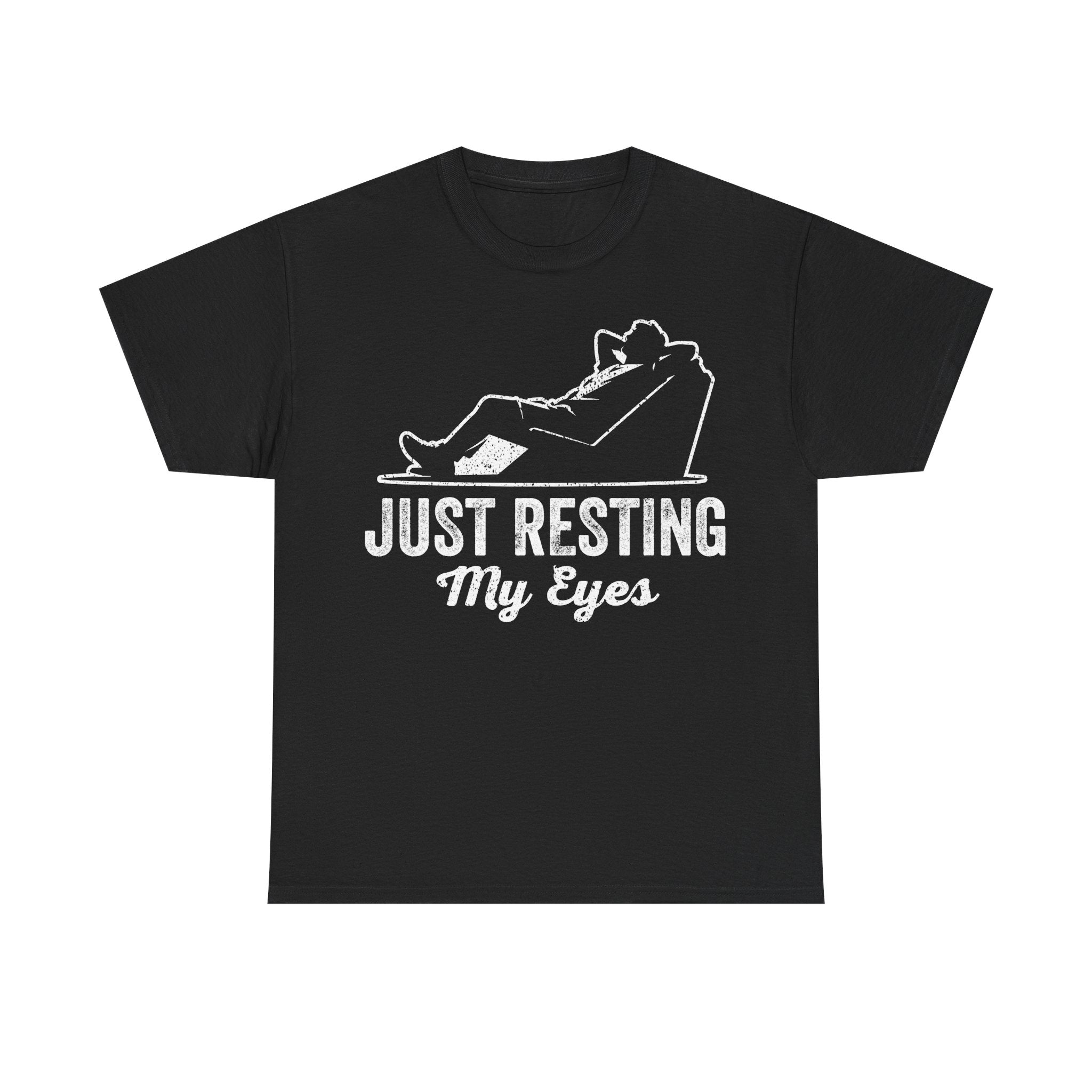 Just Resting My Eyes T-Shirt — Funny Lazy Nap Graphic Tee