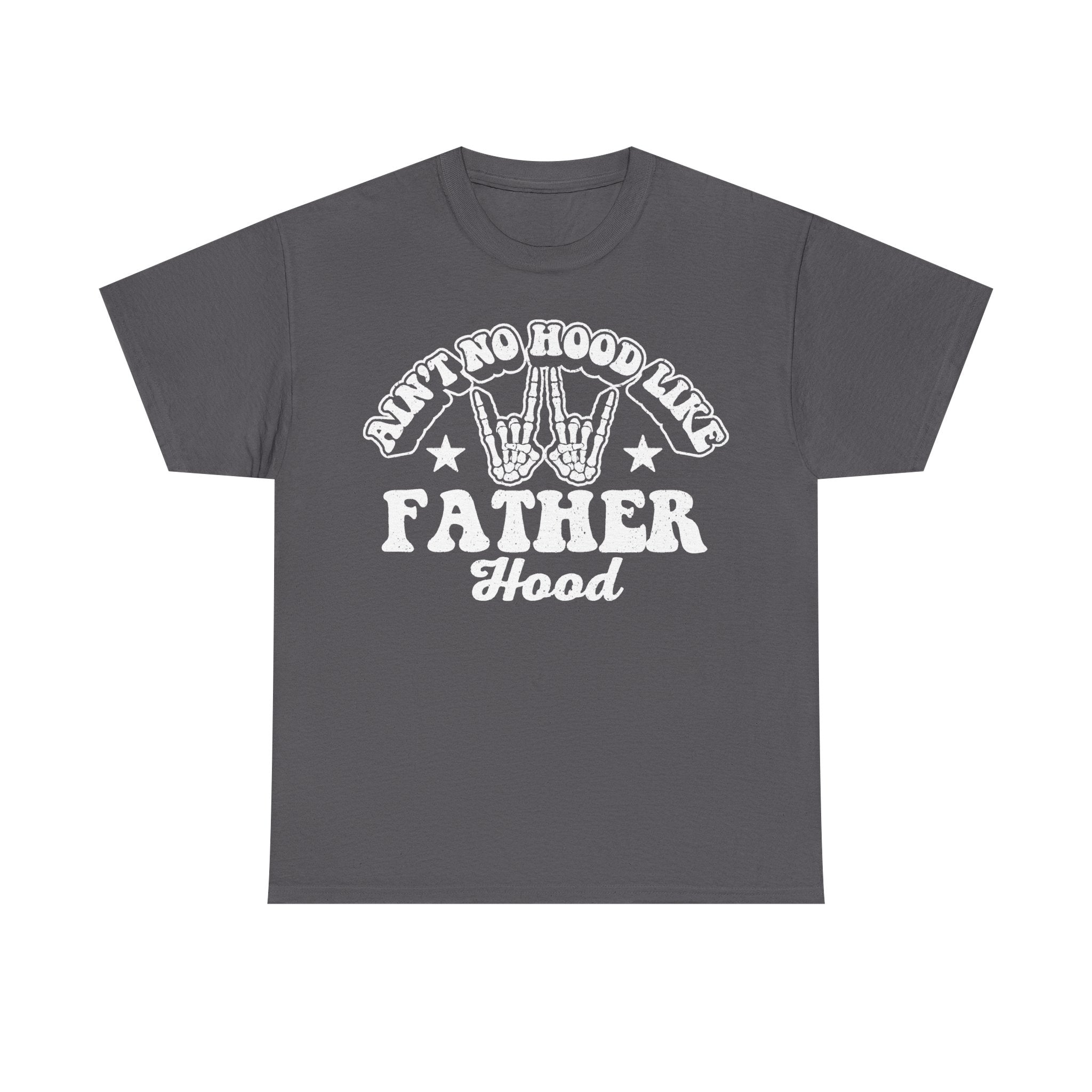 Ain't No Hood Like Father Hood Vintage Rock Hand Skeleton Design Everyday Shirt For Dads