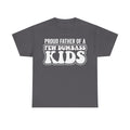Proud Father Of A Few Dumbass Kids Funny Dad Shirt With Bold Retro Text For Humor