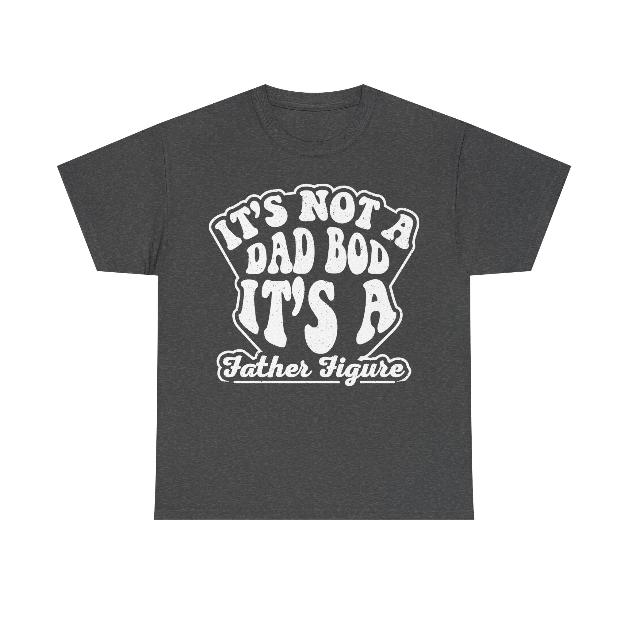 T-shirt with distressed white shield text reading Its Not A Dad Bod Its A Father Figure on dark charcoal heather