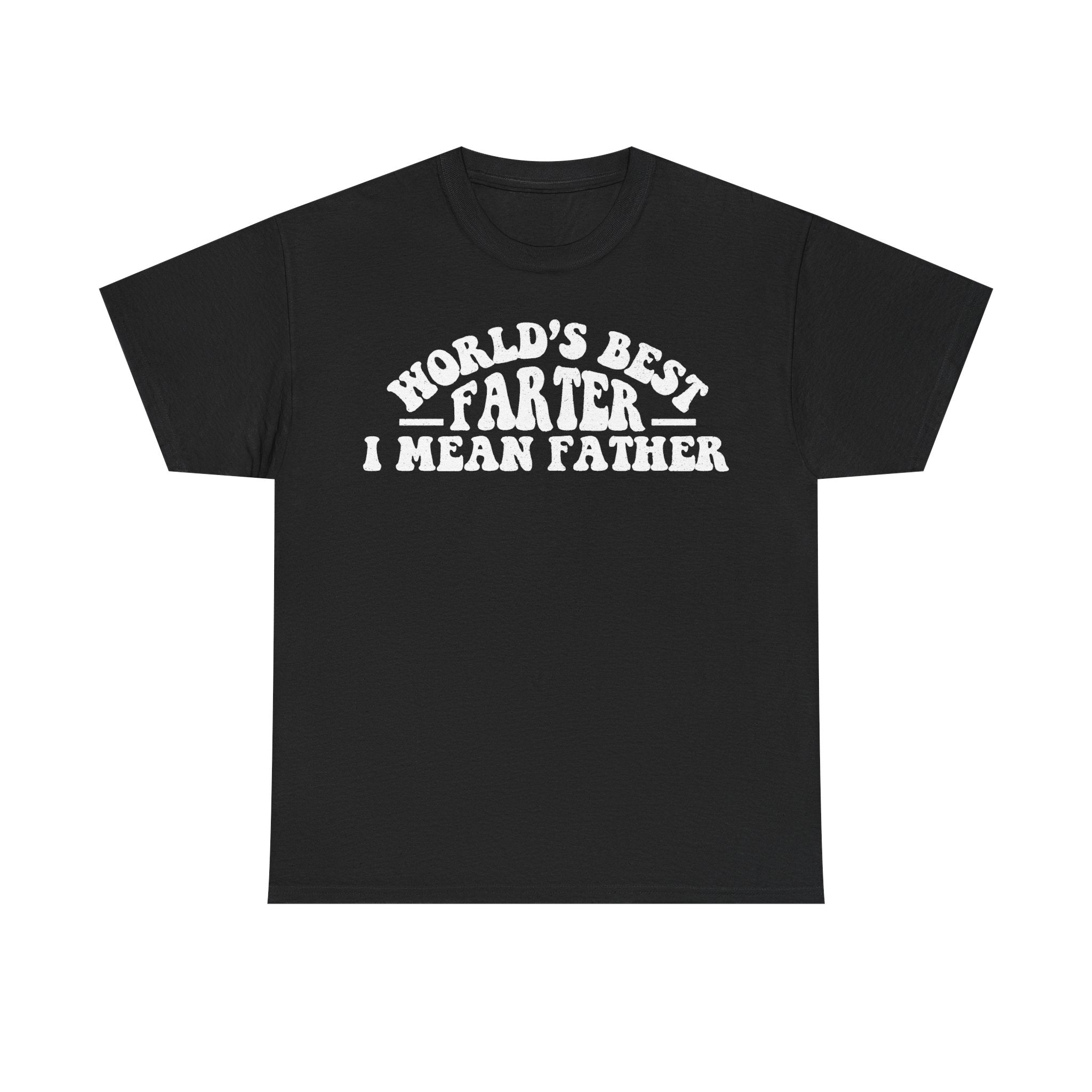 World's Best Farter I Mean Father Funny Dad Shirt Parody Humor For Family Memories