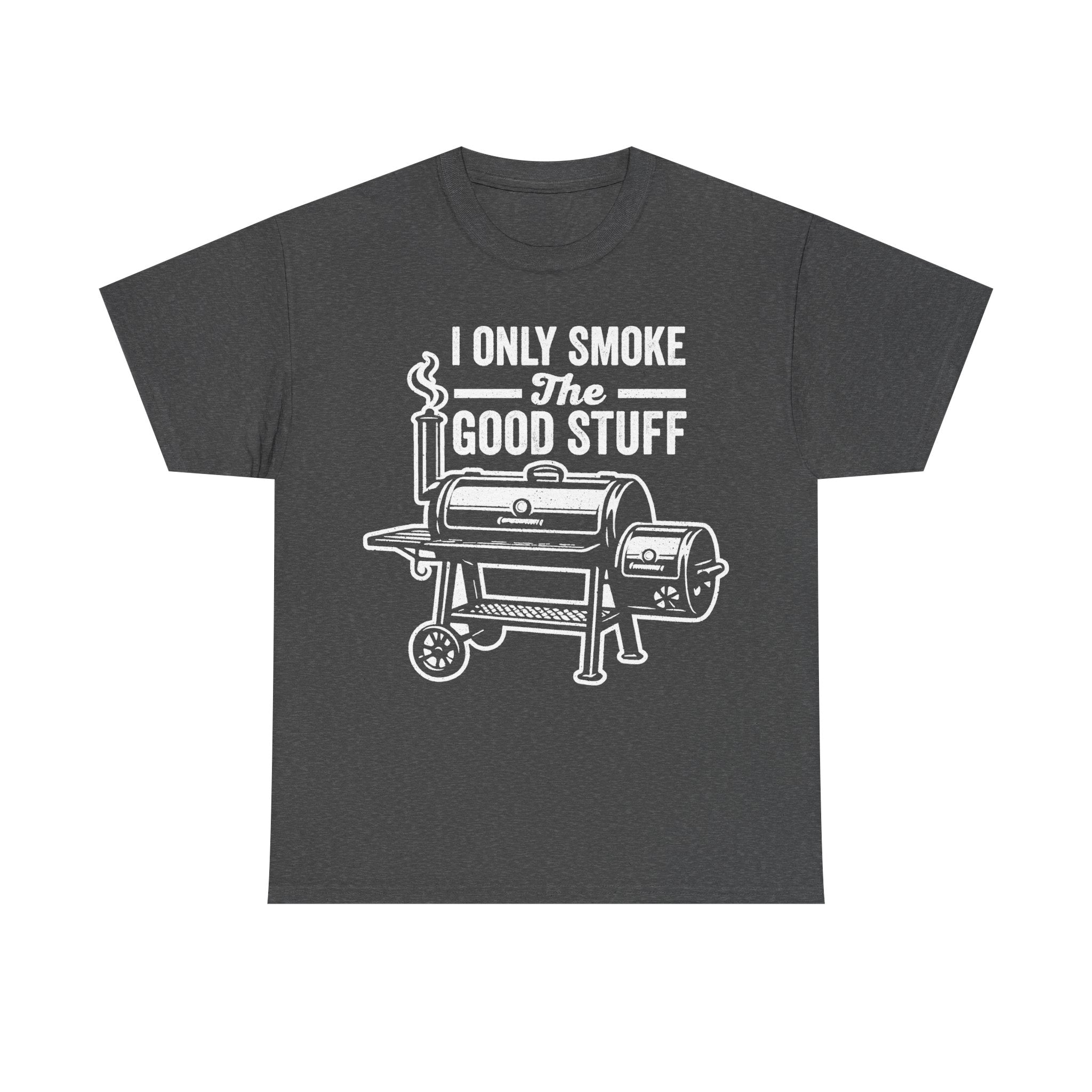I Only Smoke The Good Stuff BBQ Shirt Grill Master