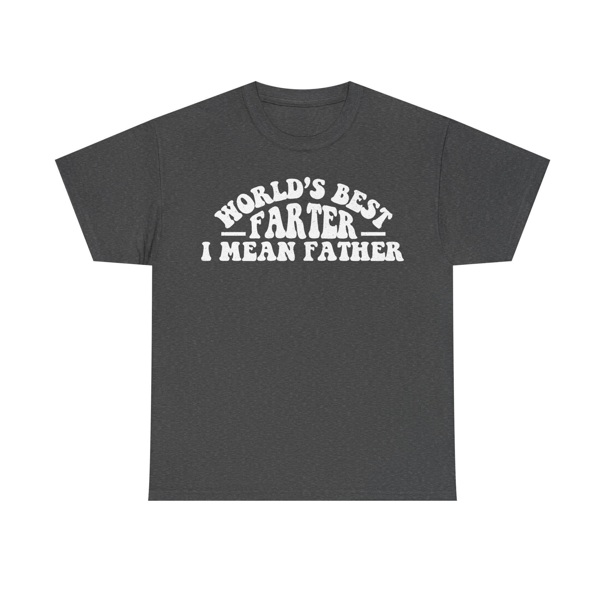 World's Best Farter I Mean Father Funny Dad Shirt Parody Humor For Family Memories