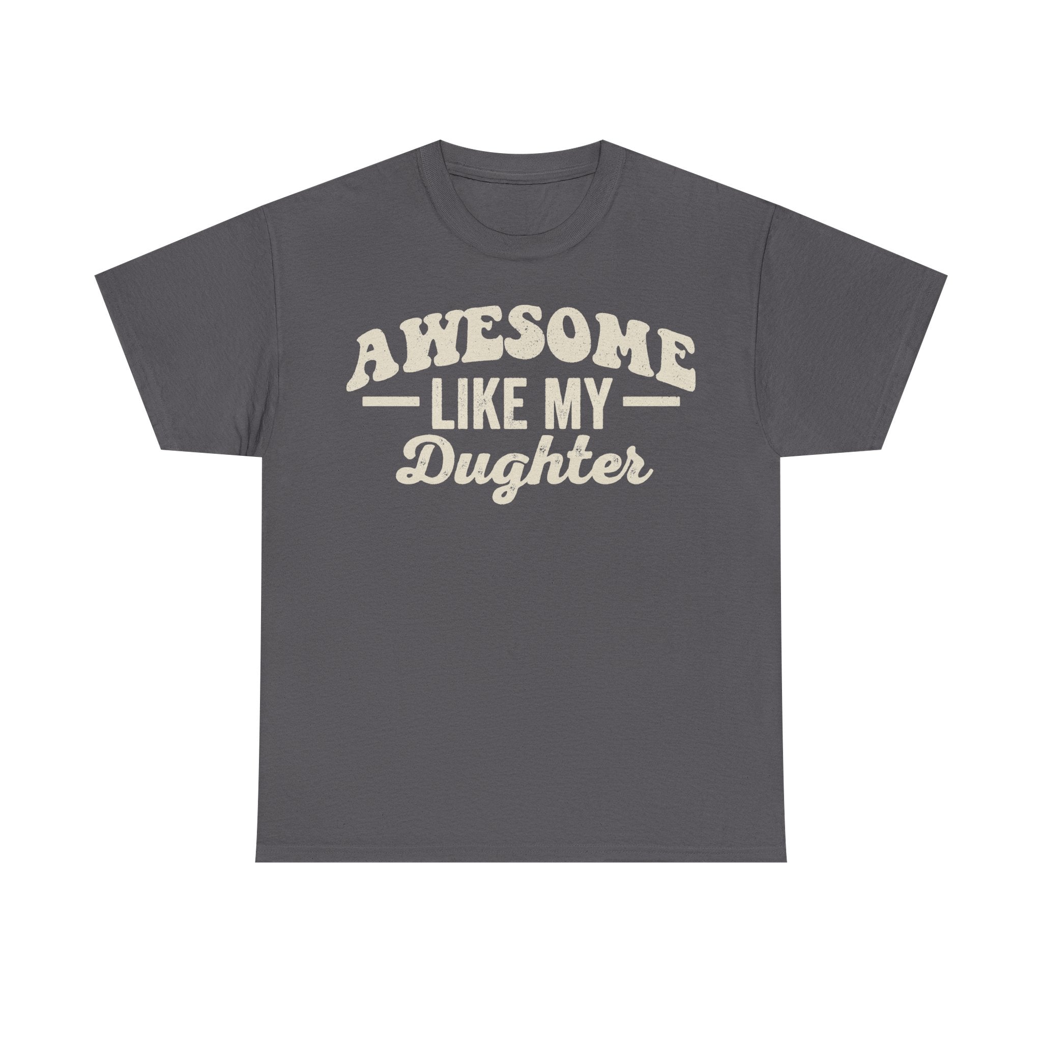 Awesome Like My Daughter Dad Shirt For Fathers Day