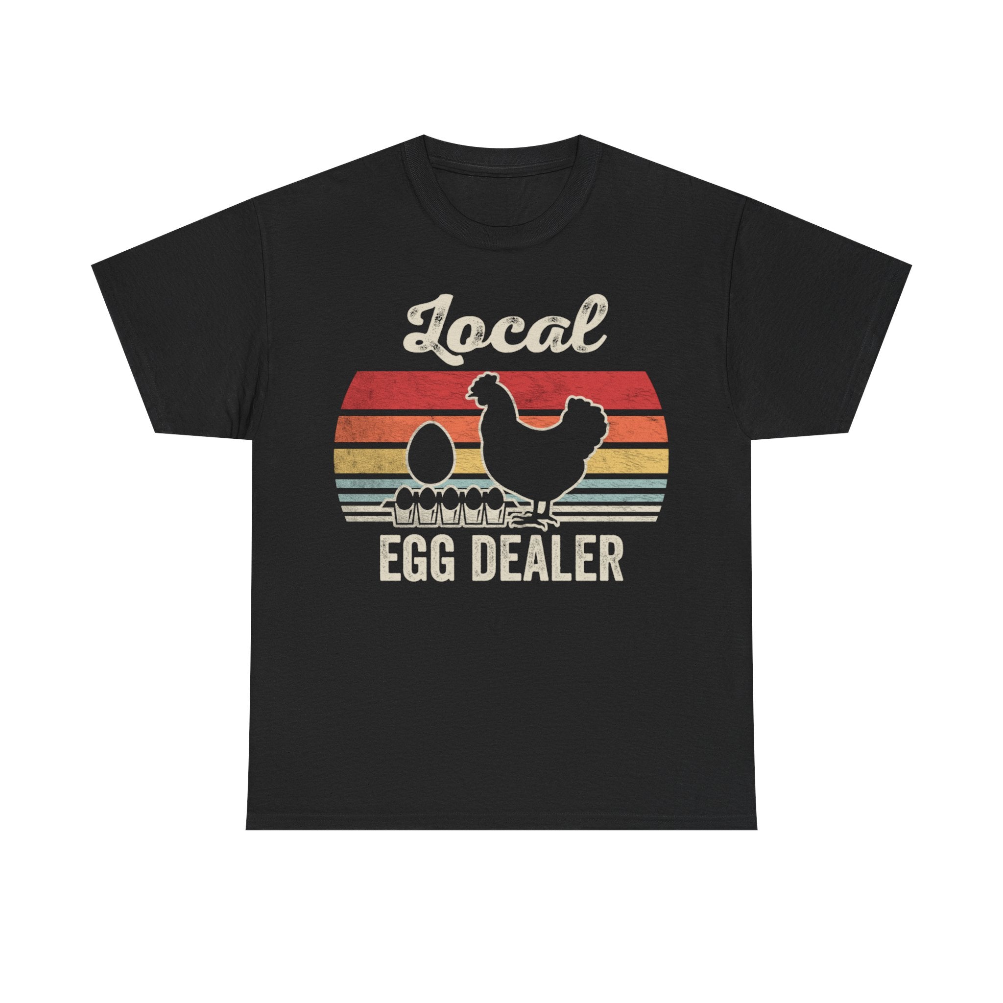 Local Egg Dealer T-Shirt — Retro Chicken & Egg Farm Tee for Farmers, Homesteaders, and Chicken Lovers