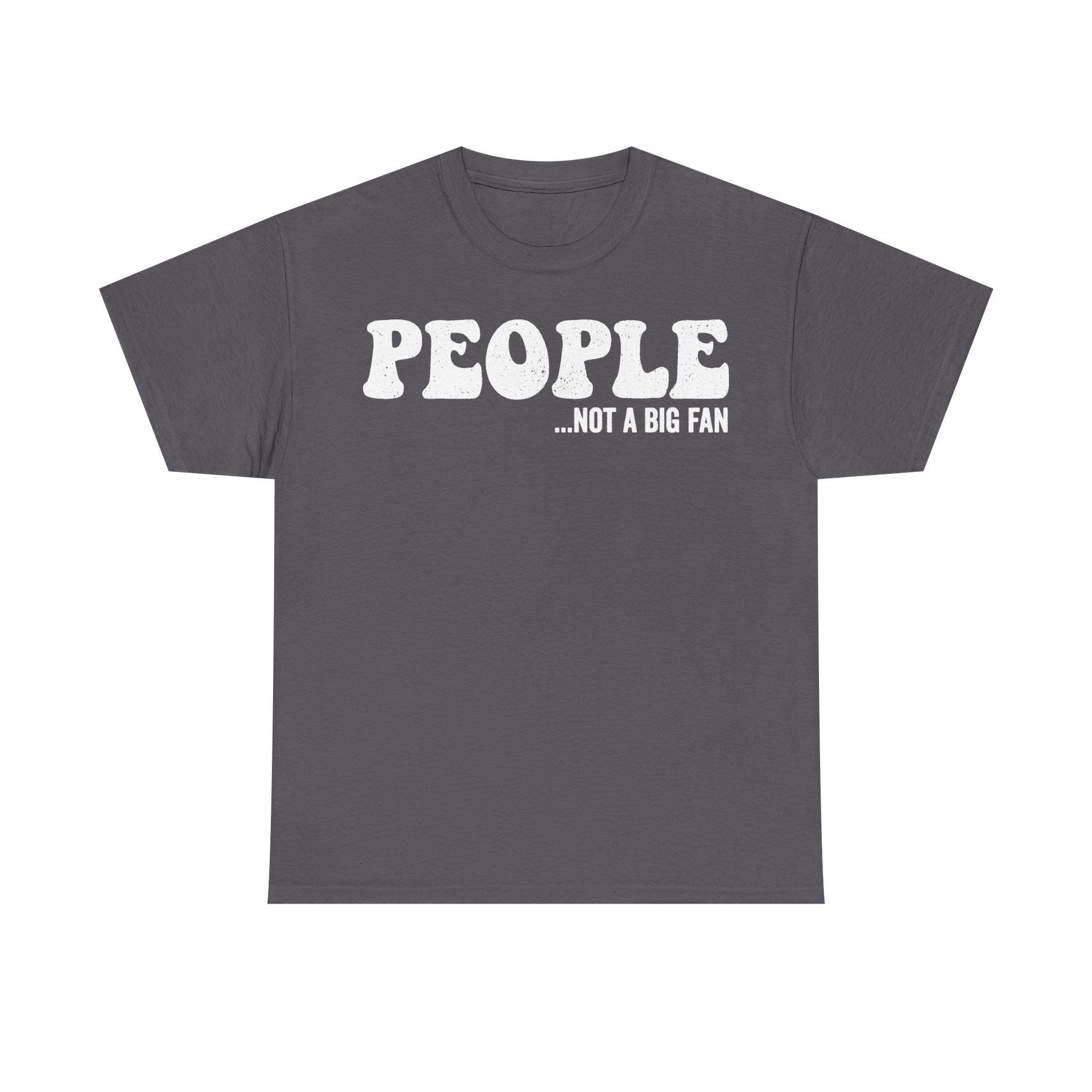 People Not A Big Fan Shirt Introvert Humor On Black Cotton Unisex Tee For Quiet Souls