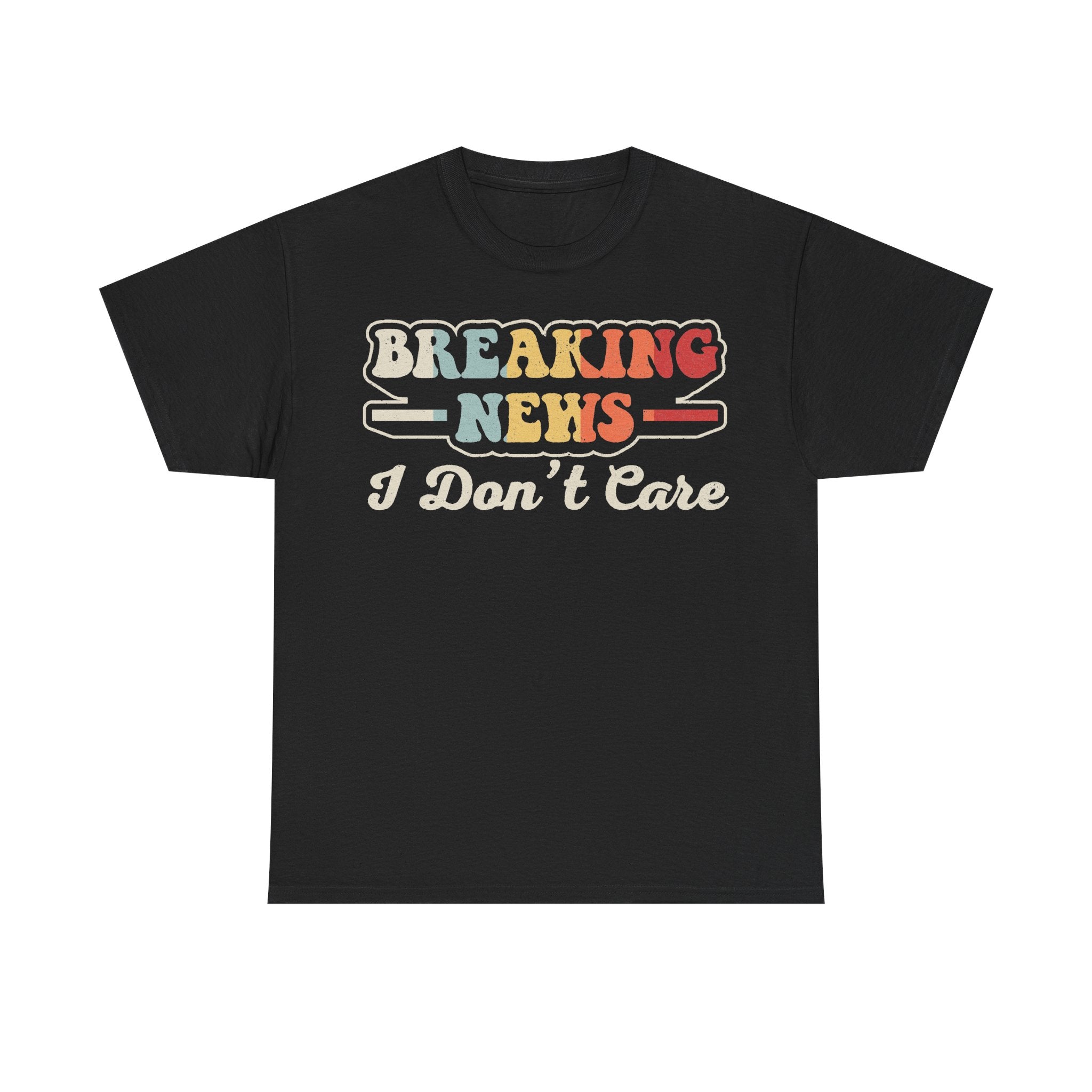 T-shirt, black, with retro multicolor BREAKING NEWS graphic and I Don't Care slogan.