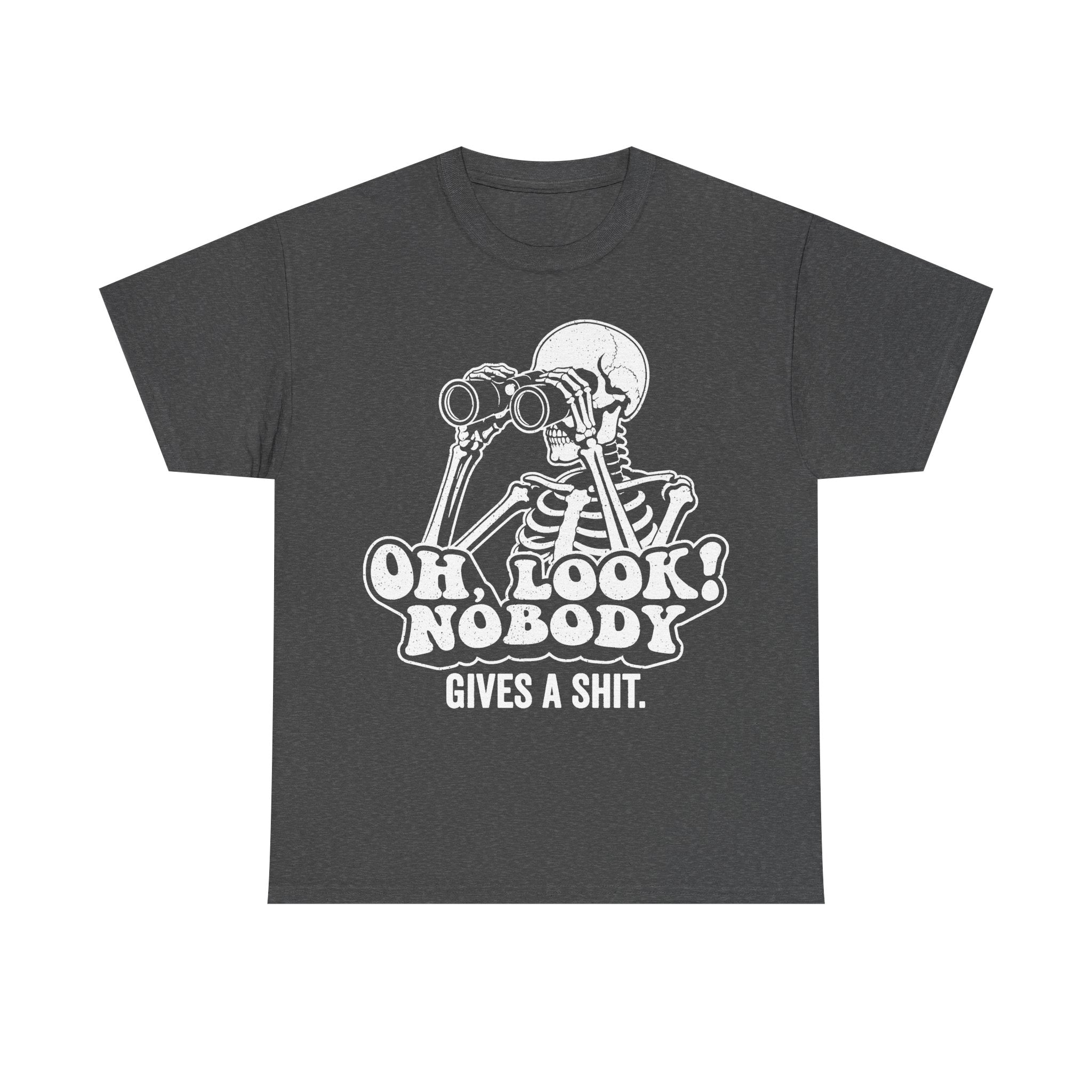 Skeleton With Binoculars Artwork Oh Look Nobody Gives A Shit Dark Humor Shirt Unisex Black Cotton