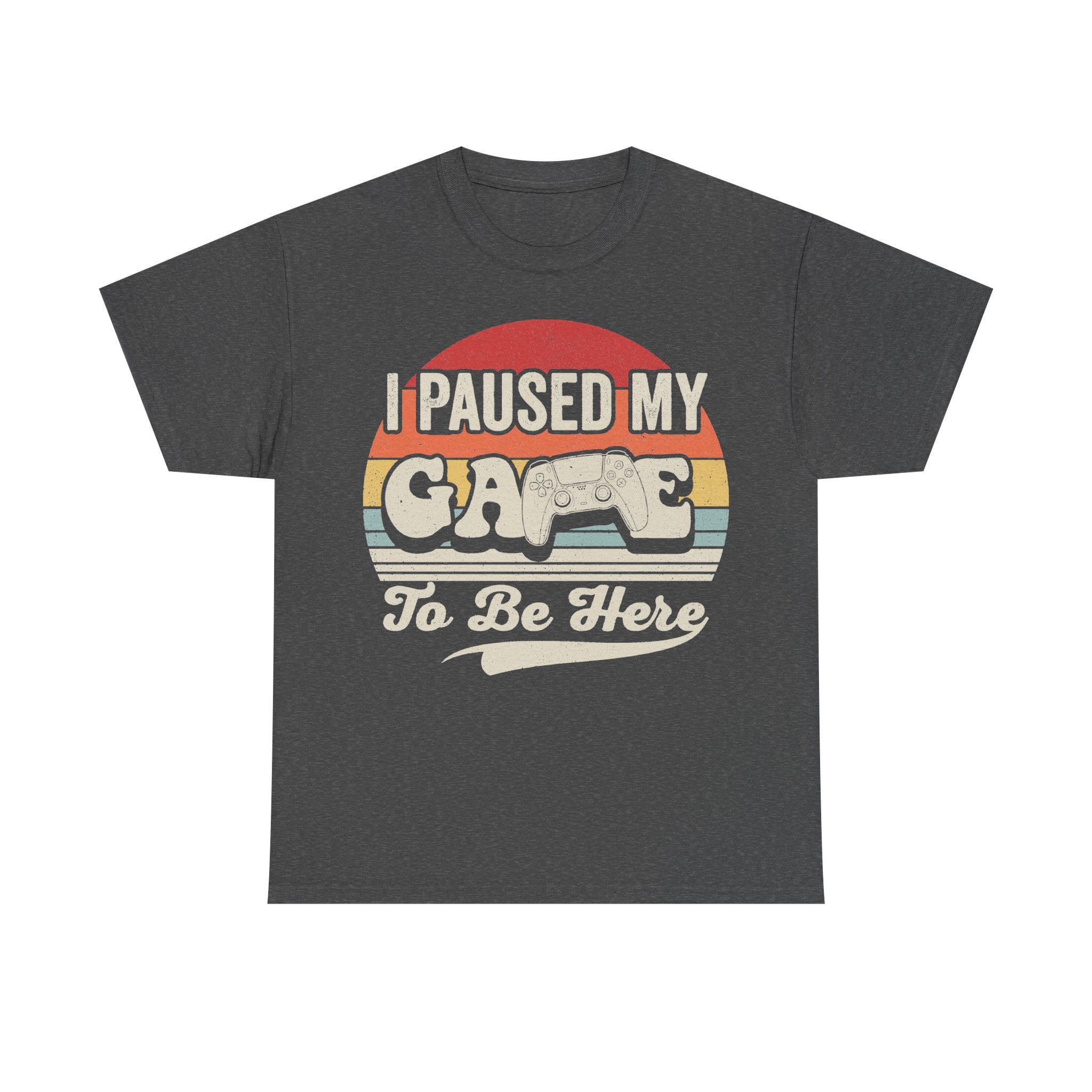 T-shirt with retro gaming graphic I Paused My Game To Be Here on dark gray heather background