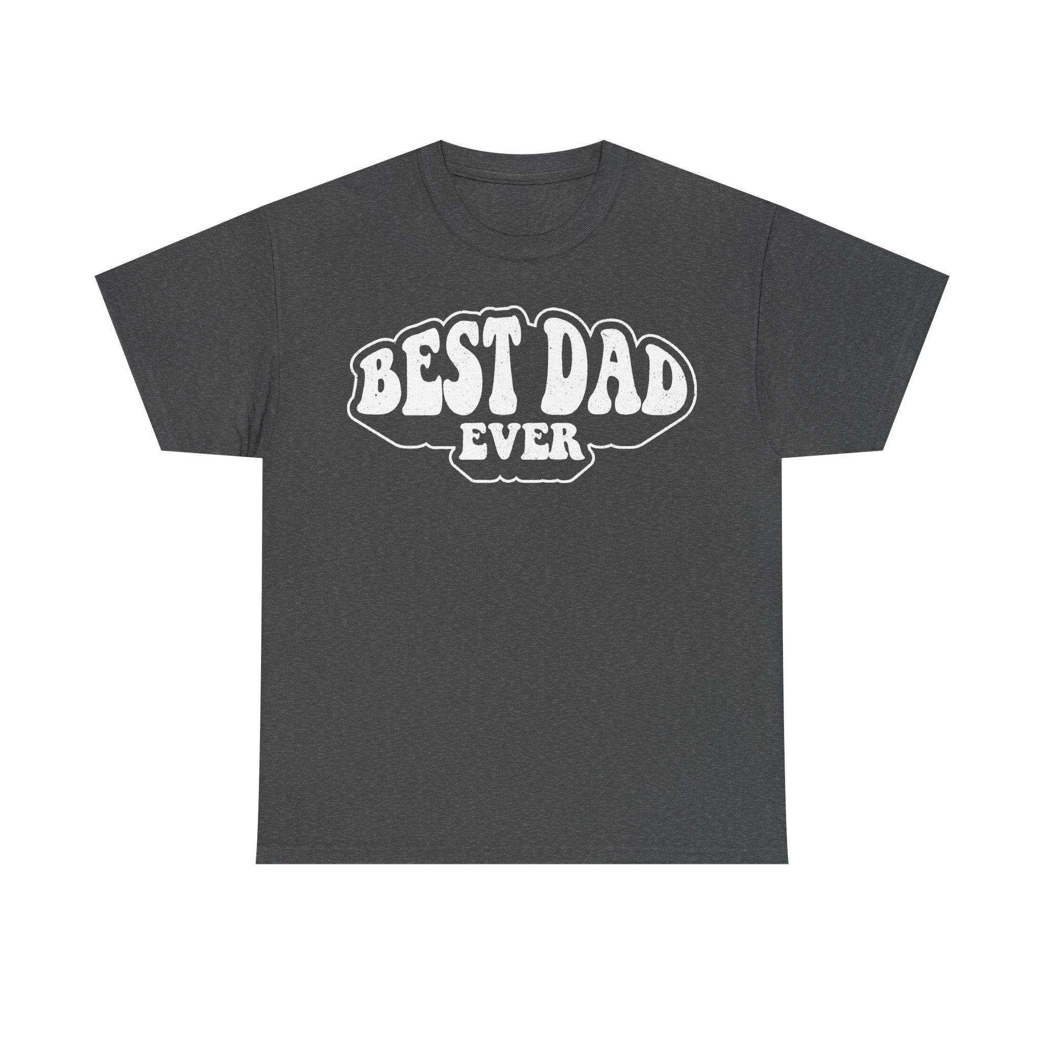 Best Dad Ever T Shirt For Fathers Day Black Cotton Tee With Bold White Print For Dad Humor