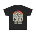 Science Like Magic But Real T-Shirt — Retro Atom Graphic Tee for Science Lovers