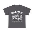 T-shirt with white vintage-style graphic: DAD TAX text over fries, soda, ice cream and cookie; GOTTA MAKE SURE IT'S NOT POISON.