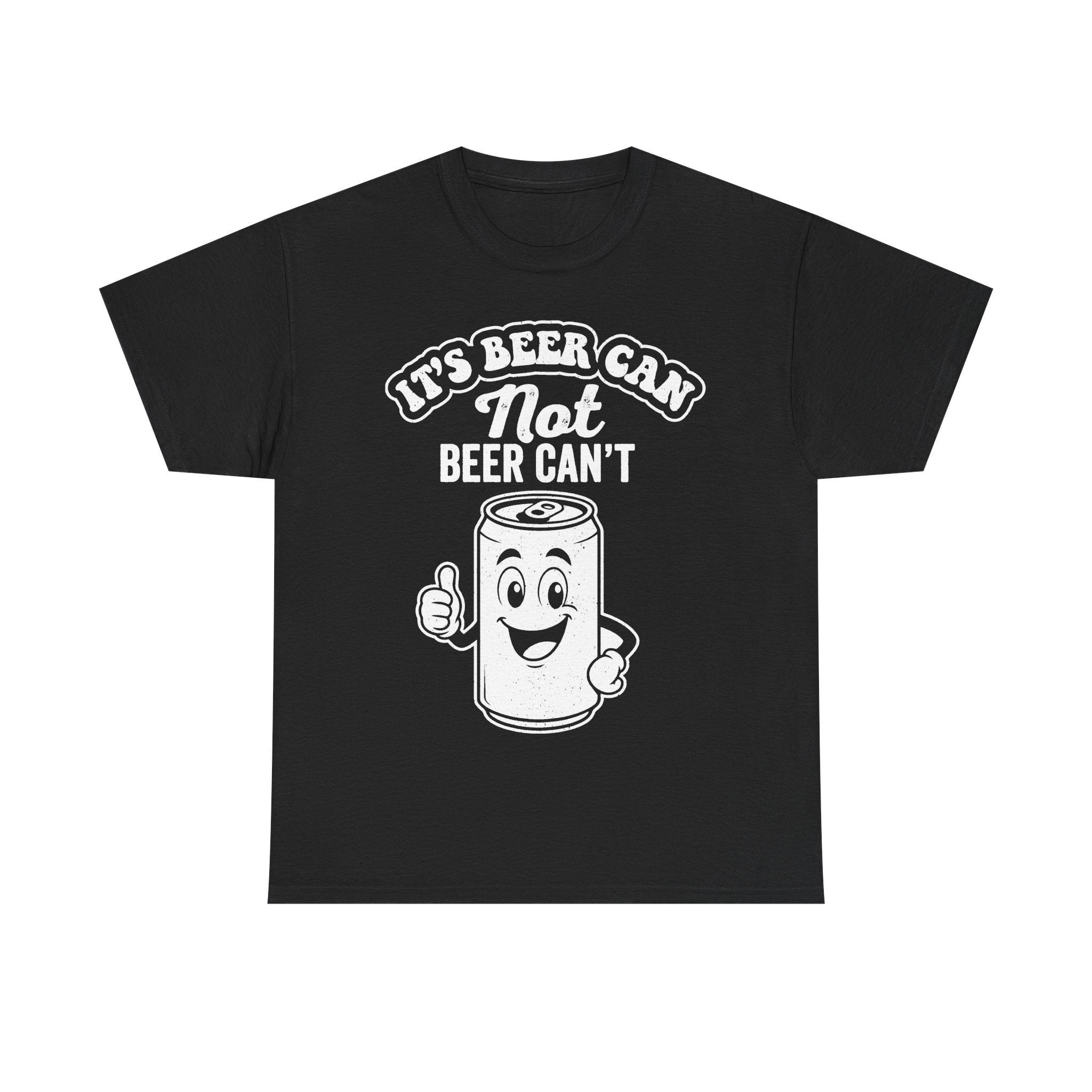 T-shirt, black, bold white print featuring a cheerful cartoon beer can character and the phrase It's Beer Can't.