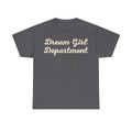 T-shirt with cream vintage script text Dream Girl Department on dark gray fabric