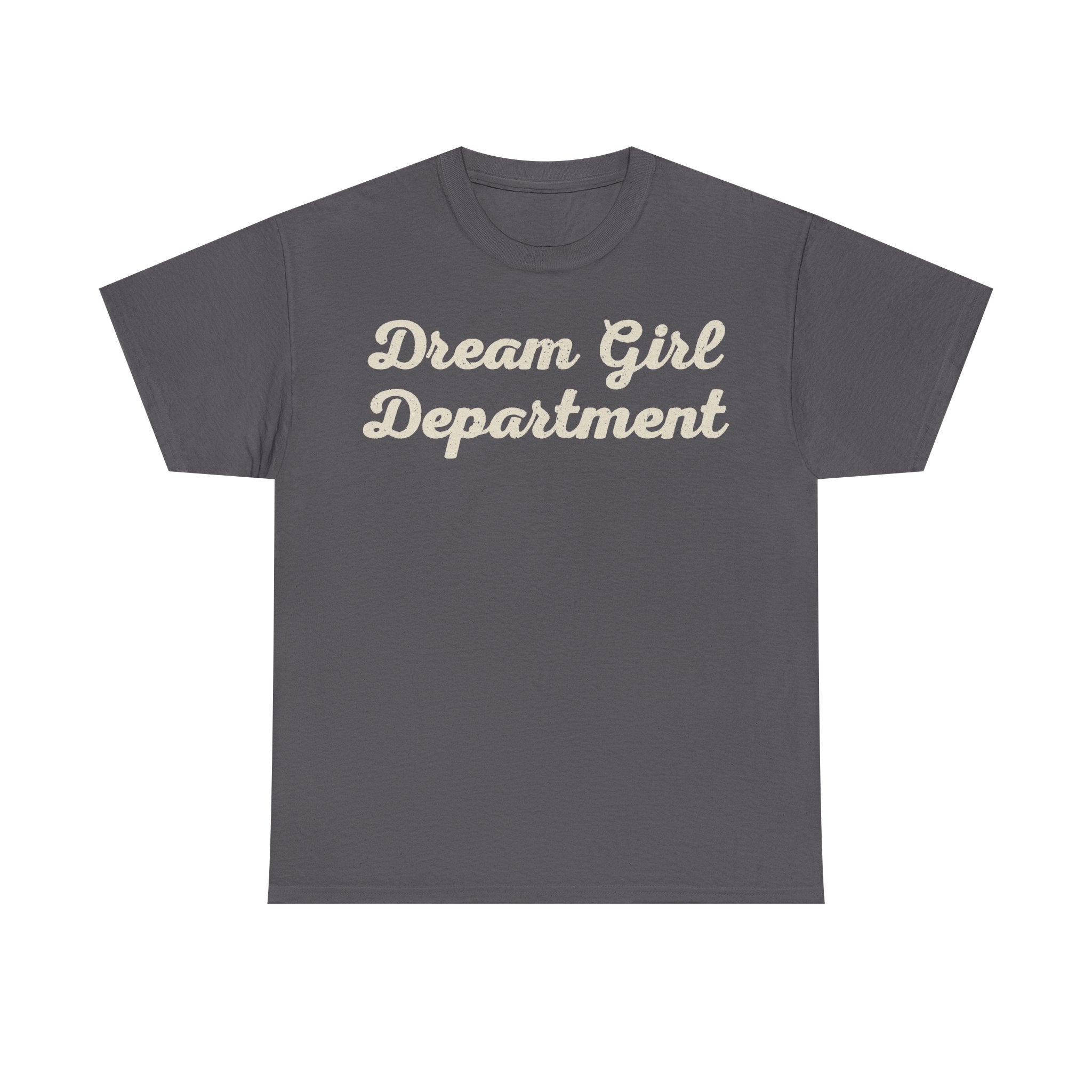 T-shirt with cream vintage script text Dream Girl Department on dark gray fabric