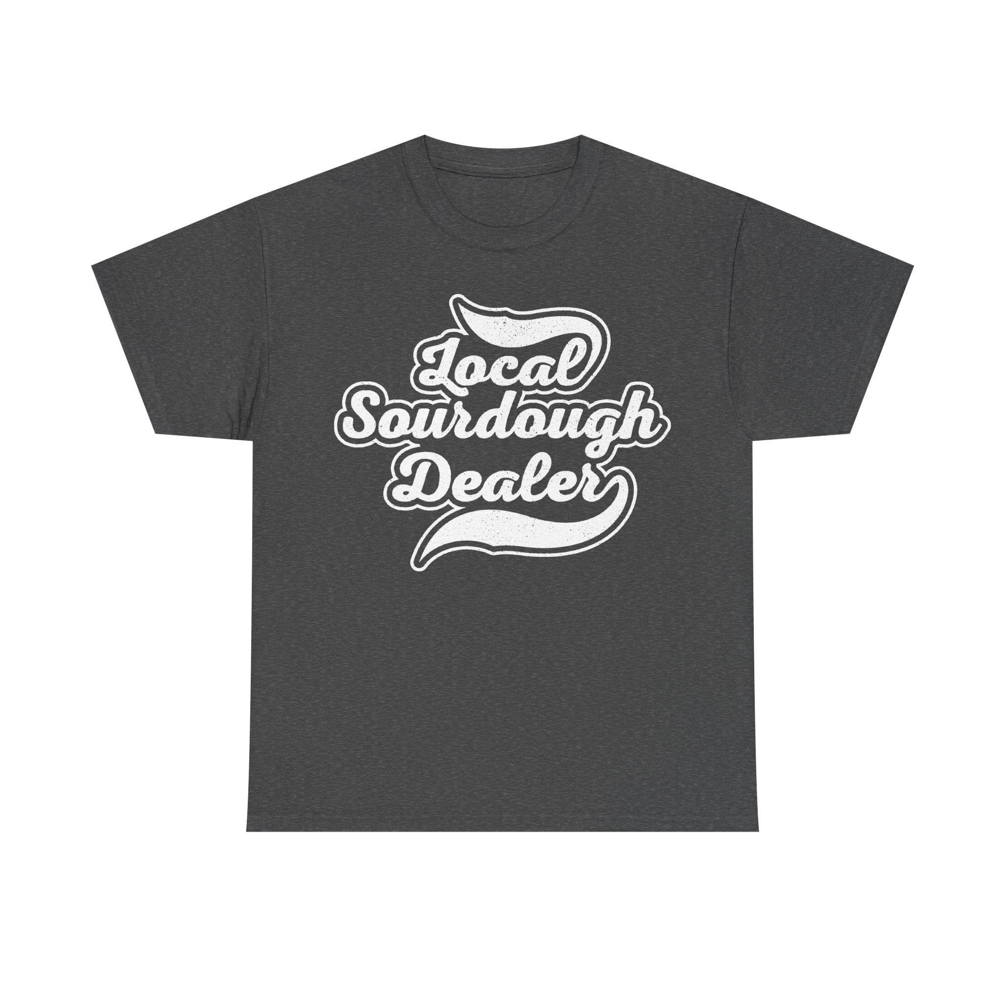 Local Sourdough Dealer T Shirt With Vintage Sourdough Logo For Bread Lovers And Bakers
